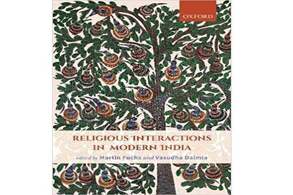 «تعاملات دینی در هند مدرن»/همزیستی و گفت‌وگوی پیروان ادیان